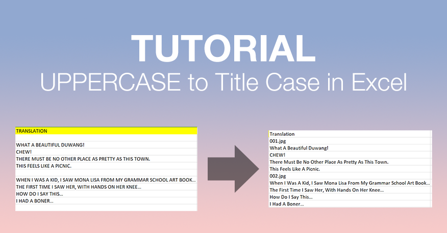 Tutorial: UPPERCASE to Title Case in Excel